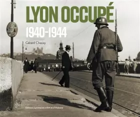 Couverture du produit · Lyon occupé 1940-1944