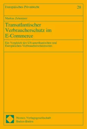 Couverture du produit · Transatlantischer Verbraucherschutz im E-Commerce: Ein Vergleich des US-amerikanischen und Europäischen Verbraucherschutzrechts