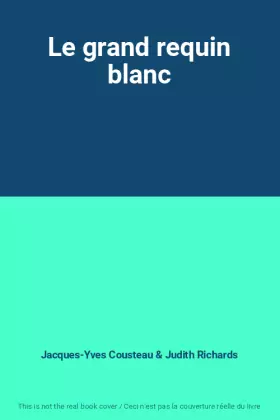 Couverture du produit · Le grand requin blanc