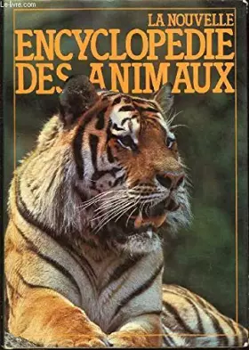 Couverture du produit · LA NOUVELLE ENCYCLOPEDIE DES ANIMAUX.