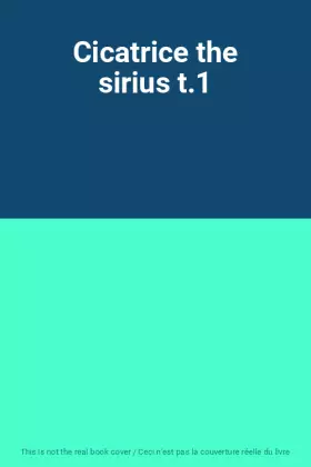 Couverture du produit · Cicatrice the sirius t.1