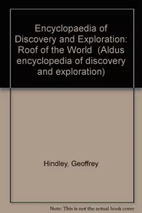 Couverture du produit · Encyclopaedia of Discovery and Exploration: Roof of the World