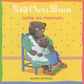Couverture du produit · Petit Ours Brun aime sa maman