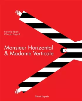 Couverture du produit · Monsieur Horizontal & Madame Verticale