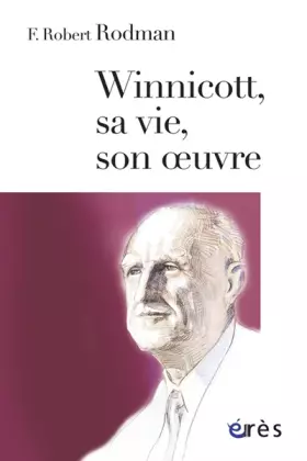 Couverture du produit · Winnicott, sa vie, son oeuvre