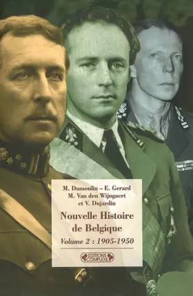 Couverture du produit · Nouvelle Histoire de Belgique : Volume 2, 1905-1950