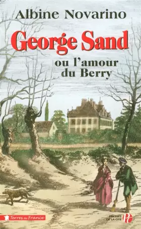Couverture du produit · George Sand : Ou l'amour du Berry