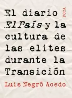 Couverture du produit · El diario El País y la cultura de las elites durante la Transición.: 66 (Investigación)