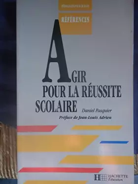 Couverture du produit · Agir pour la réussite scolaire