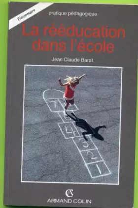 Couverture du produit · REEDUCATION DANS L ECOLE    (Ancienne Edition)