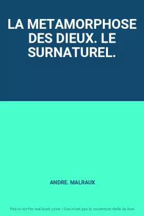 Couverture du produit · LA METAMORPHOSE DES DIEUX. LE SURNATUREL.