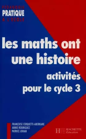 Couverture du produit · LES MATHS ONT UNE HISTOIRE. Activités pour le cycle 3