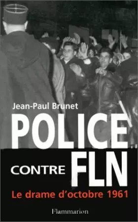 Couverture du produit · Police contre FLN. Le drame d'octobre 1961