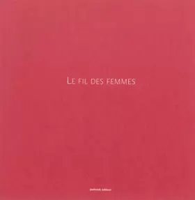 Couverture du produit · Le Fil des Femmes