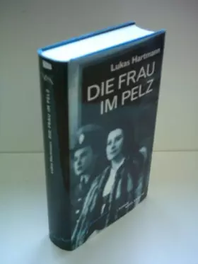 Couverture du produit · Die Frau im Pelz: Leben und Tod der Carmen Mory. Roman