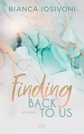 Couverture du produit · Finding Back to Us: Roman (Was auch immer geschieht, Band 1)