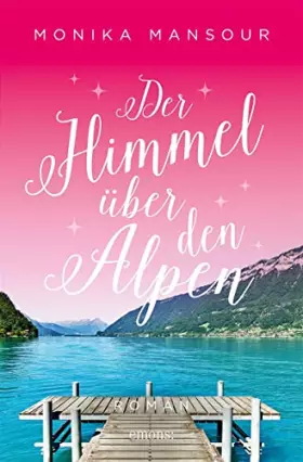 Couverture du produit · Der Himmel über den Alpen: Roman