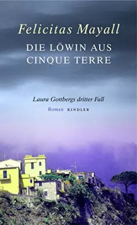 Couverture du produit · Die Löwin aus Cinque Terre: Laura Gottbergs dritter Fall