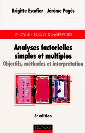 Couverture du produit · Analyse factorielles simples et multiples : Objectifs, méthodes et interprétation