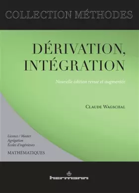 Couverture du produit · Dérivation, intégration: Licence-master, Agrégation, Écoles d'ingénieurs