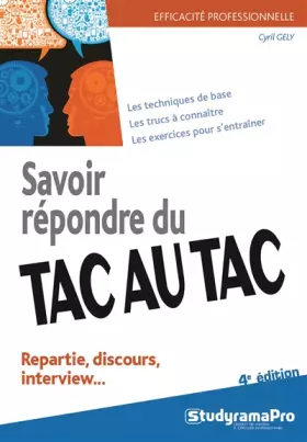 Couverture du produit · Savoir répondre du tac au tac: Répartie, discours, interview