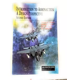 Couverture du produit · Introduction to Aeronautics: A Design Perspective, 2nd Edition (Aiaa Education Series)