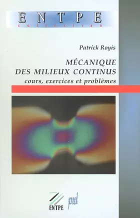 Couverture du produit · Mécanique des milieux continus : Cours, exercices et problèmes