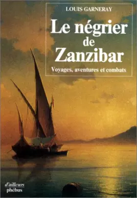 Couverture du produit · Le Négrier de Zanzibar