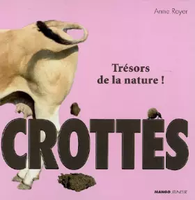 Couverture du produit · Crottes : Trésors de la nature !