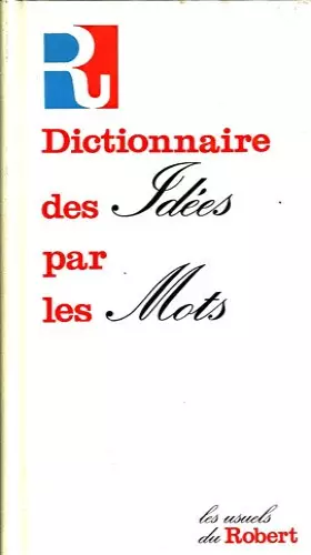 Couverture du produit · Dictionnaire des Idées Par les Mots