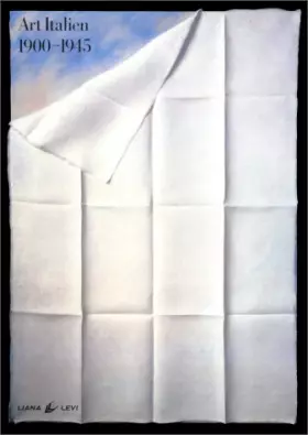 Couverture du produit · Art italien : 1900-1945, [exposition, Venise, Palazzo Grassi, 1989]