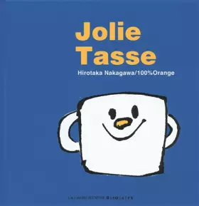 Couverture du produit · Jolie Tasse