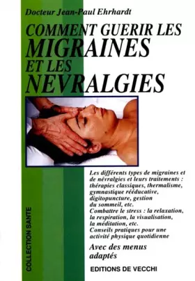 Couverture du produit · Comment guérir les migraines et les névralgies
