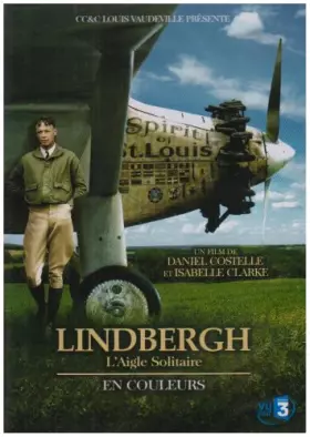 Couverture du produit · Lindbergh, l'aigle Solitaire (en Couleurs)