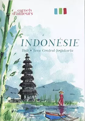 Couverture du produit · Carnets d'ailleurs-Indonésie : Bali, Java Central Jogjakarta