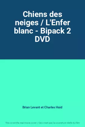 Couverture du produit · Chiens des neiges / L'Enfer blanc - Bipack 2 DVD