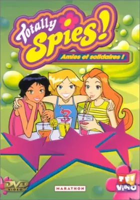 Couverture du produit · Totally Spies ! - Vol.3 : Amies et solidaires ! (Missions 9 à 12)