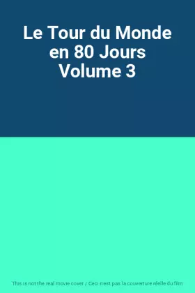 Couverture du produit · Le Tour du Monde en 80 Jours Volume 3