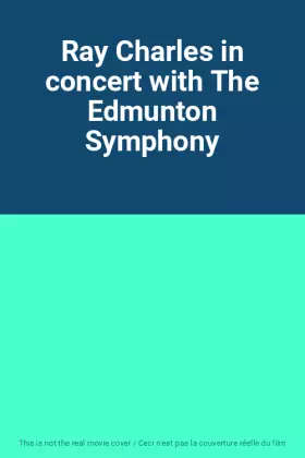Couverture du produit · Ray Charles in concert with The Edmunton Symphony