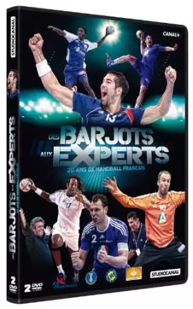 Couverture du produit · des barjots aux Experts : 20 Ans de Handball français