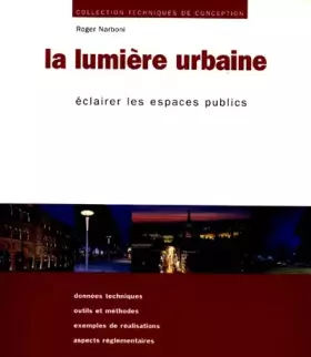 Couverture du produit · La lumière urbaine : éclairer les espaces publics