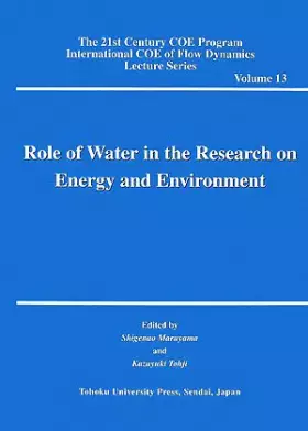 Couverture du produit · Role of Water in the Reseach on Energy and Environment (The21st Century COE Program Interna) (2008) ISBN: 486163086X [Japanese 