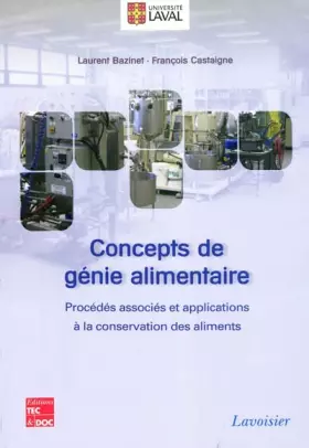 Couverture du produit · Concepts de génie alimentaire: Procédés associés et applications à la conservation des aliments