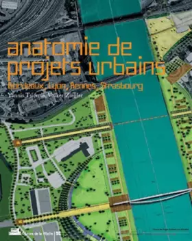 Couverture du produit · Anatomie de projets urbains: Bordeaux, Lyon, Rennes, Strasbourg