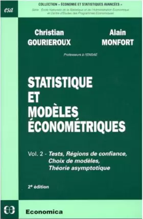 Couverture du produit · Statistique et modèles économétriques volume 2 Tests, régions de confiance, choix de modèles, théorie asymptotique