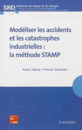 Couverture du produit · Modéliser les accidents et les catastrophes industrielles : la méthode STAMP