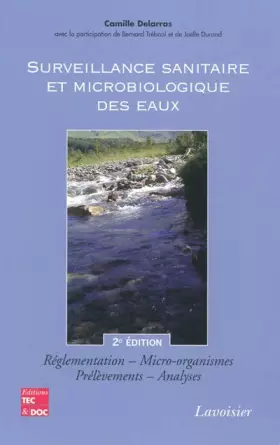 Couverture du produit · Surveillance sanitaire et microbiologique des eaux : Réglementation, Micro-organismes, Prélèvements, Analyses