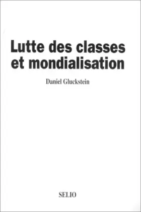 Couverture du produit · Lutte des classes et mondialisation : le XXe siècle s'achève