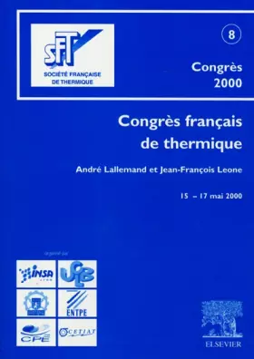 Couverture du produit · Congrès français de thermique, SFT 2000: Actes du Congrès annuel de la Société française de thermique, 15-17 mai 2000, Lyon, Fr