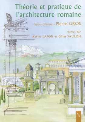 Couverture du produit · Théorie et pratique de l'architecture romaine : La norme et l'expérimentation